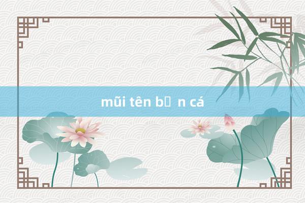 mũi tên bắn cá