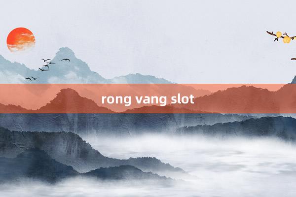 rong vang slot