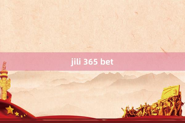 jili 365 bet