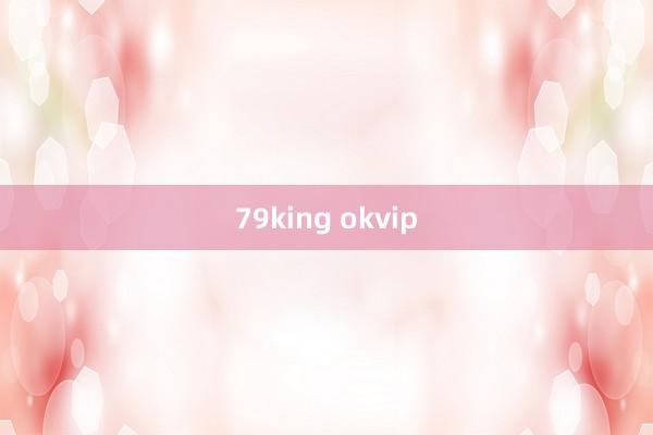 79king okvip