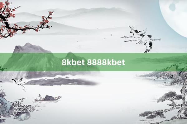 8kbet 8888kbet