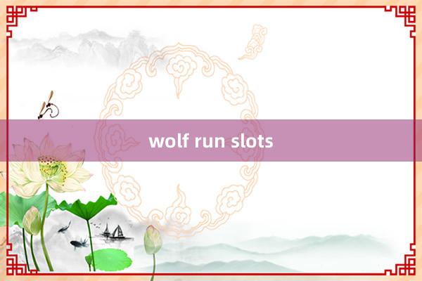 wolf run slots