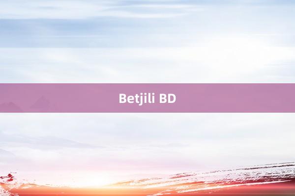 Betjili BD