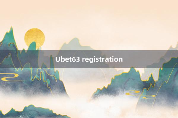 Ubet63 registration